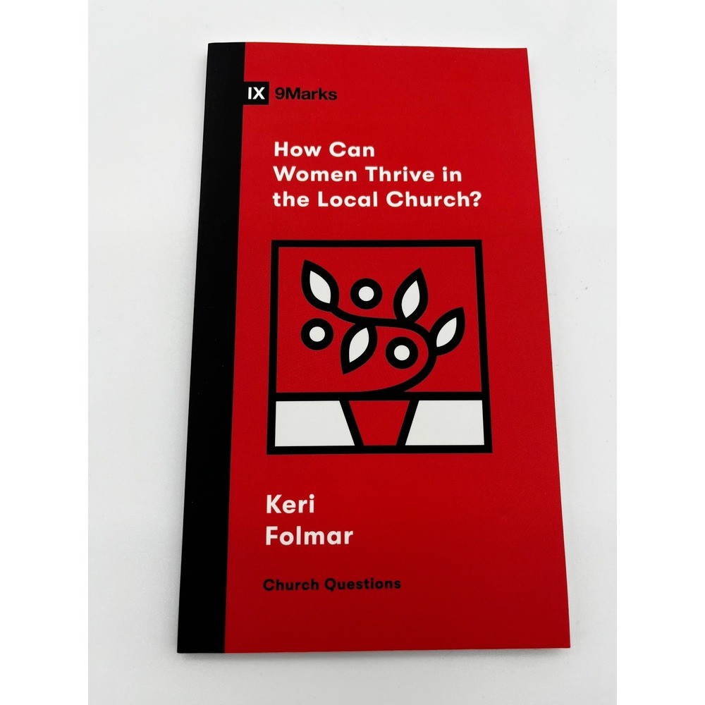 Crossway Booklet Women How Can Women Thrive in the Local Church Red Keri Folmar